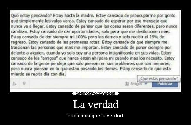 La verdad - nada mas que la verdad.