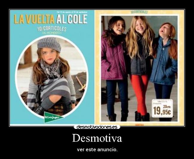 Desmotiva - ver este anuncio.