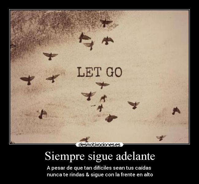 Siempre sigue adelante - 