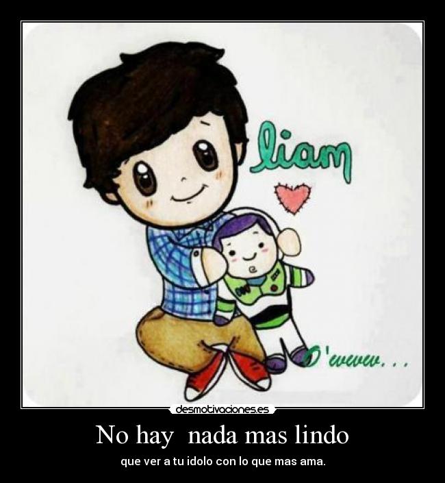 No hay nada mas lindo - que ver a tu idolo con lo que mas ama.