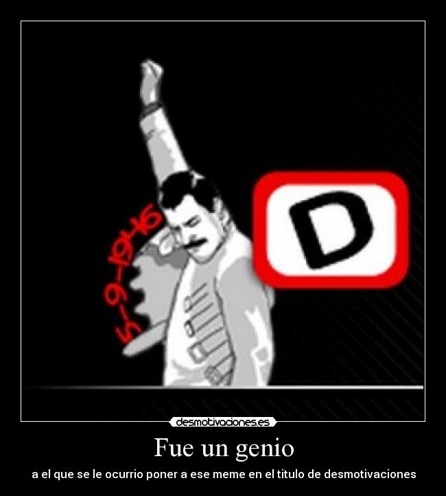 Fue un genio - a el que se le ocurrio poner a ese meme en el titulo de desmotivaciones