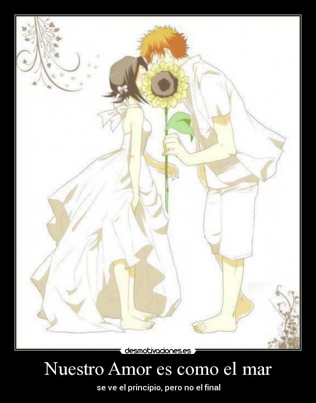 Nuestro Amor es como el mar - se ve el principio, pero no el final
