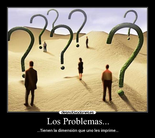carteles problemas problemas vida desafio dimension solucion desmotivaciones