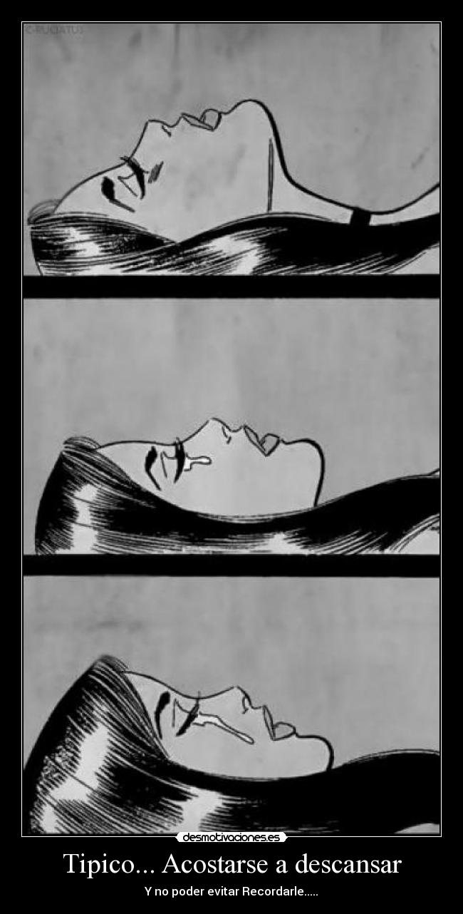 Tipico... Acostarse a descansar - 