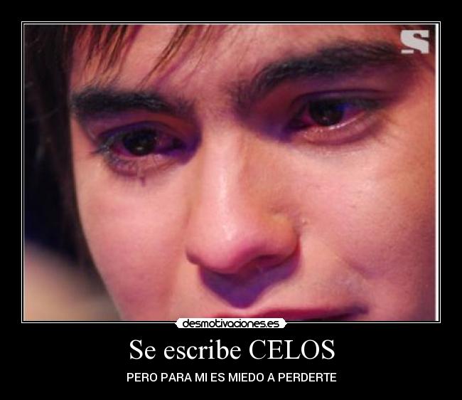 Se escribe CELOS - 