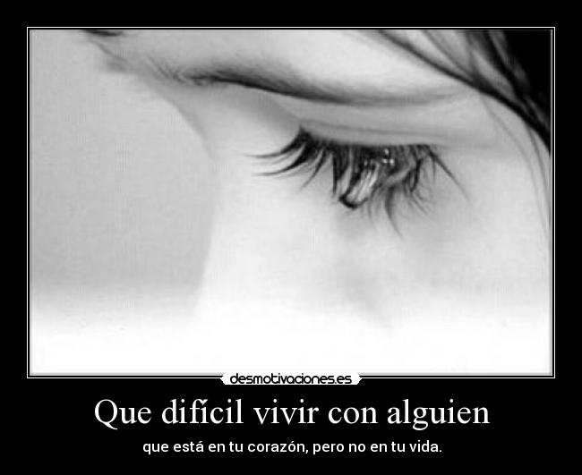 Que difícil vivir con alguien - 