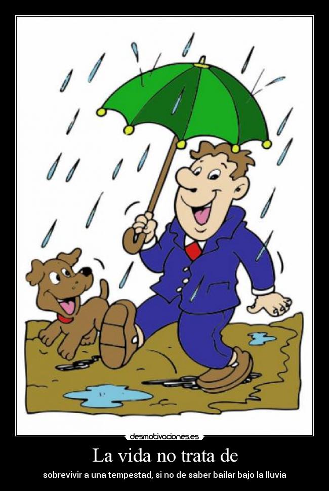 La vida no trata de -