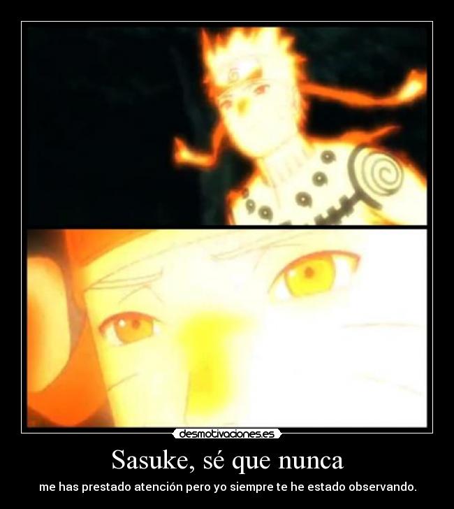 Sasuke, sé que nunca -