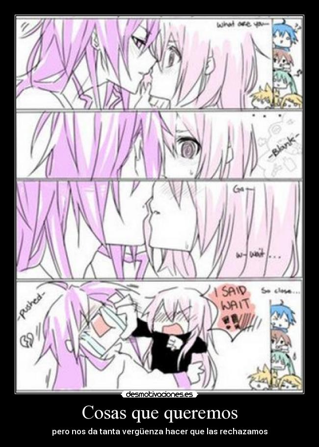 Cosas que queremos - pero nos da tanta vergüenza hacer que las rechazamos