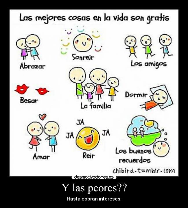 Y las peores?? - Hasta cobran intereses.