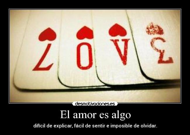 El amor es algo -