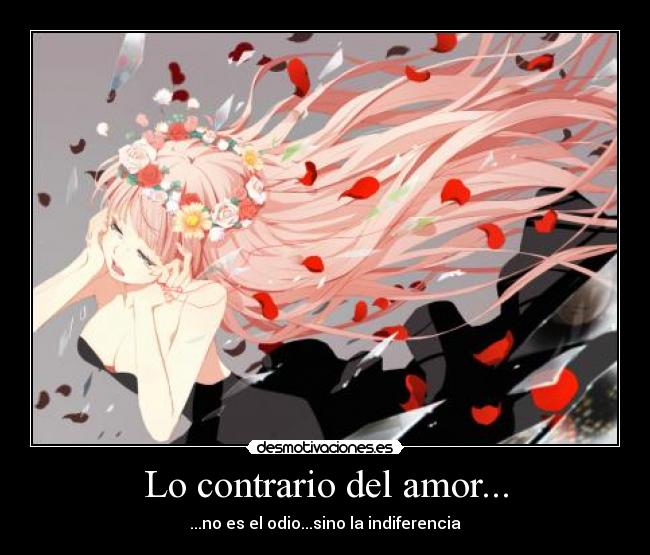 Lo contrario del amor... - 