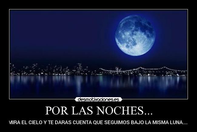 POR LAS NOCHES... -