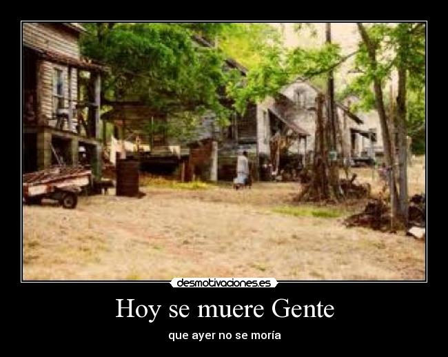 Hoy se muere Gente -