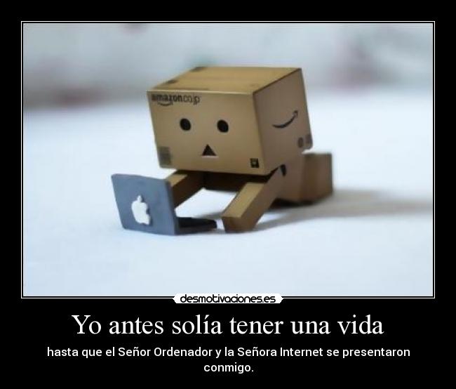 Yo antes solía tener una vida -