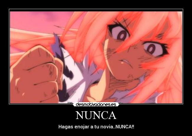 NUNCA - Hagas enojar a tu novia..NUNCA!!