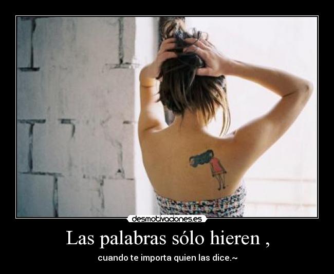 Las palabras sólo hieren , - 