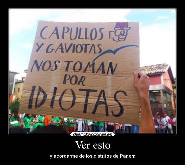 Ver esto - y acordarme de los distritos de Panem