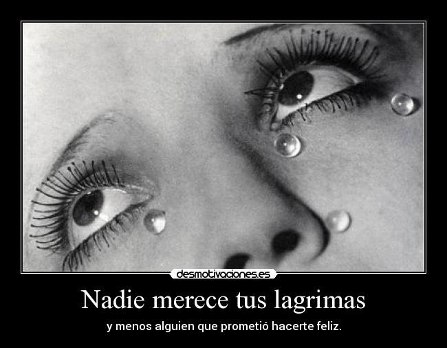 Nadie merece tus lagrimas - 