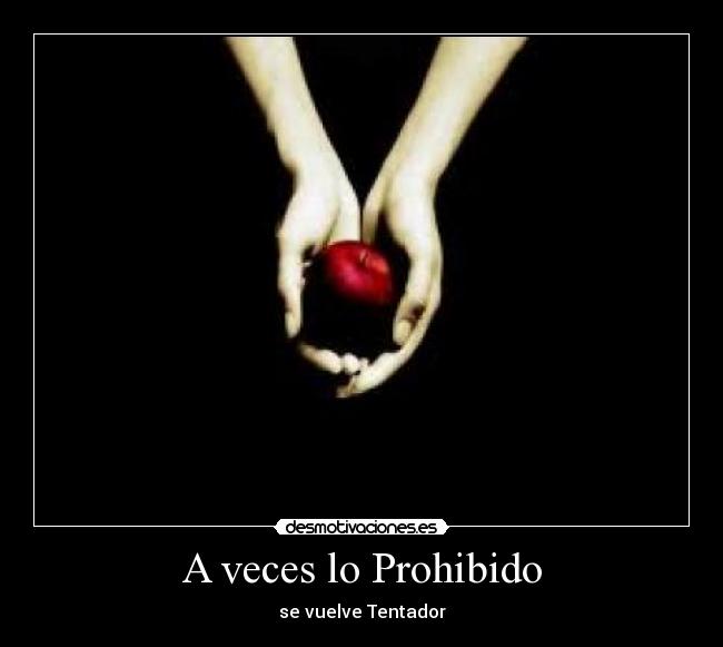 A veces lo Prohibido -