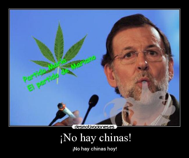 ¡No hay chinas! - ¡No hay chinas hoy!