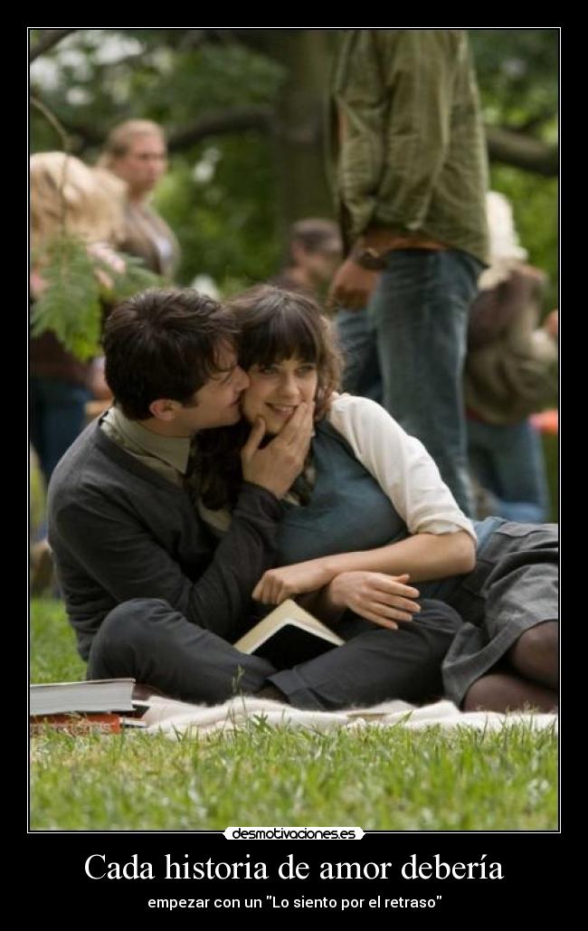 Cada historia de amor debería - empezar con un Lo siento por el retraso