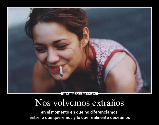 Nos volvemos extraños - 