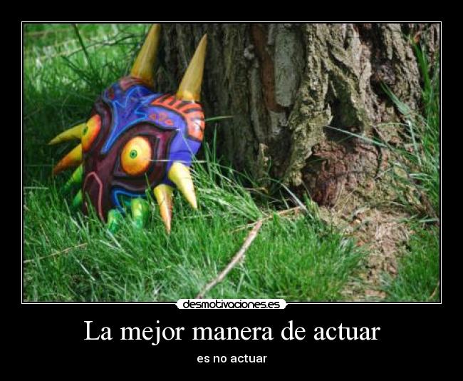 La mejor manera de actuar - es no actuar