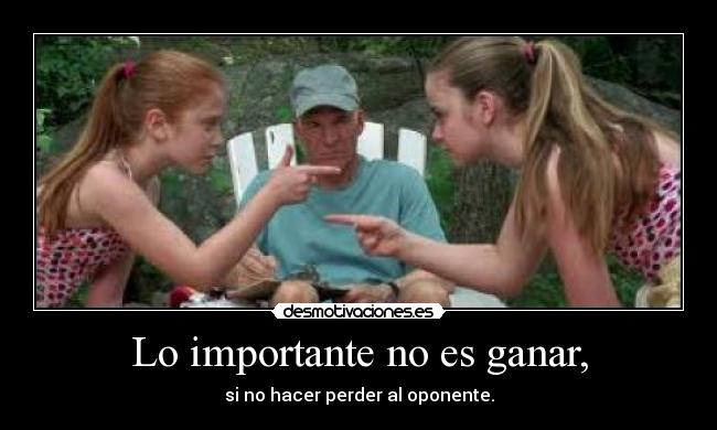 Lo importante no es ganar, - 