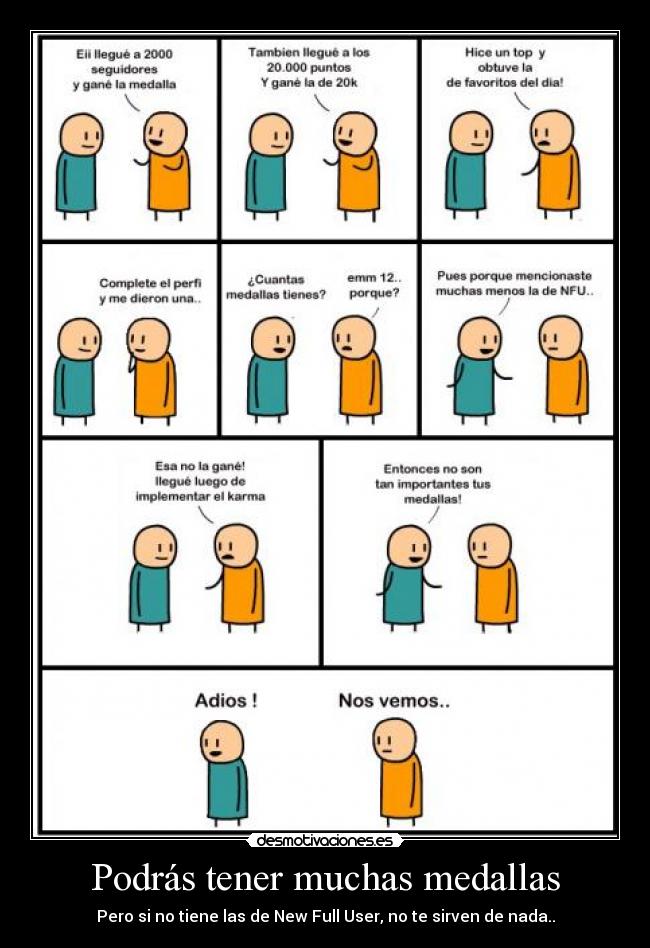 Podrás tener muchas medallas - Pero si no tiene las de New Full User, no te sirven de nada..