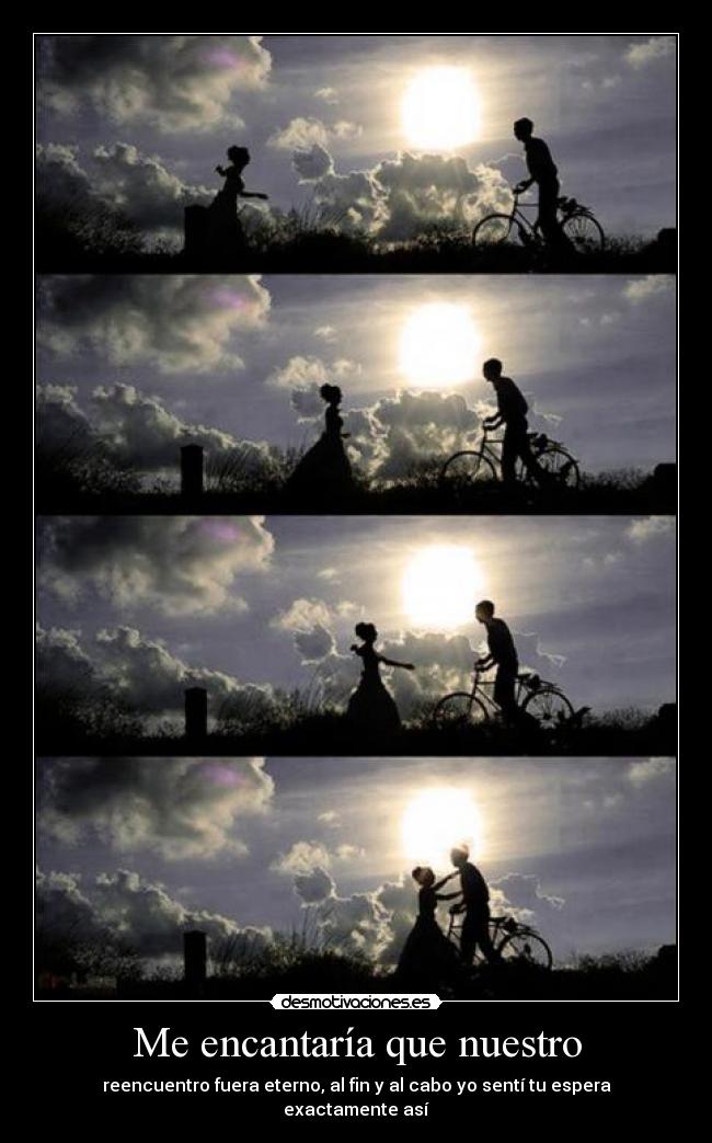 Me encantaría que nuestro -