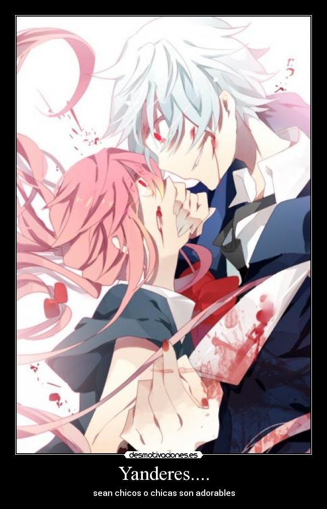 Yanderes.... - sean chicos o chicas son adorables