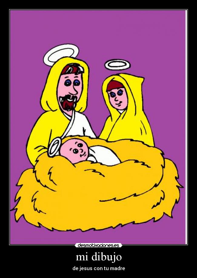 mi dibujo - de jesus con tu madre