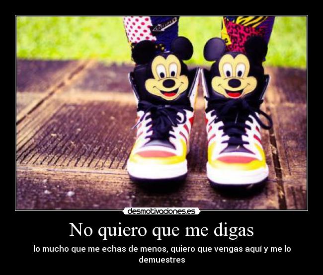 No quiero que me digas - 