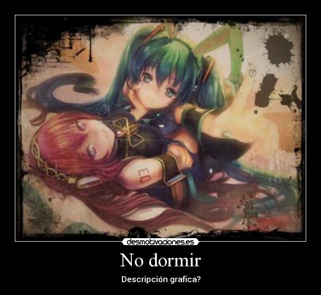 No dormir - Descripción grafica?