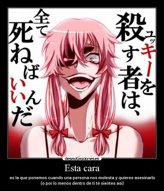 carteles locura matar anime yuno mirai nikki desmotivaciones