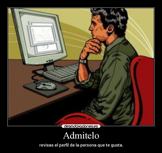 Admitelo - revisas el perfil de la persona que te gusta.