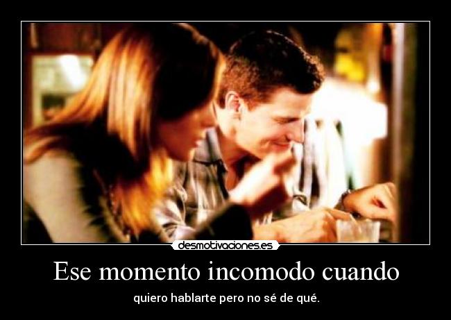 Ese momento incomodo cuando - 