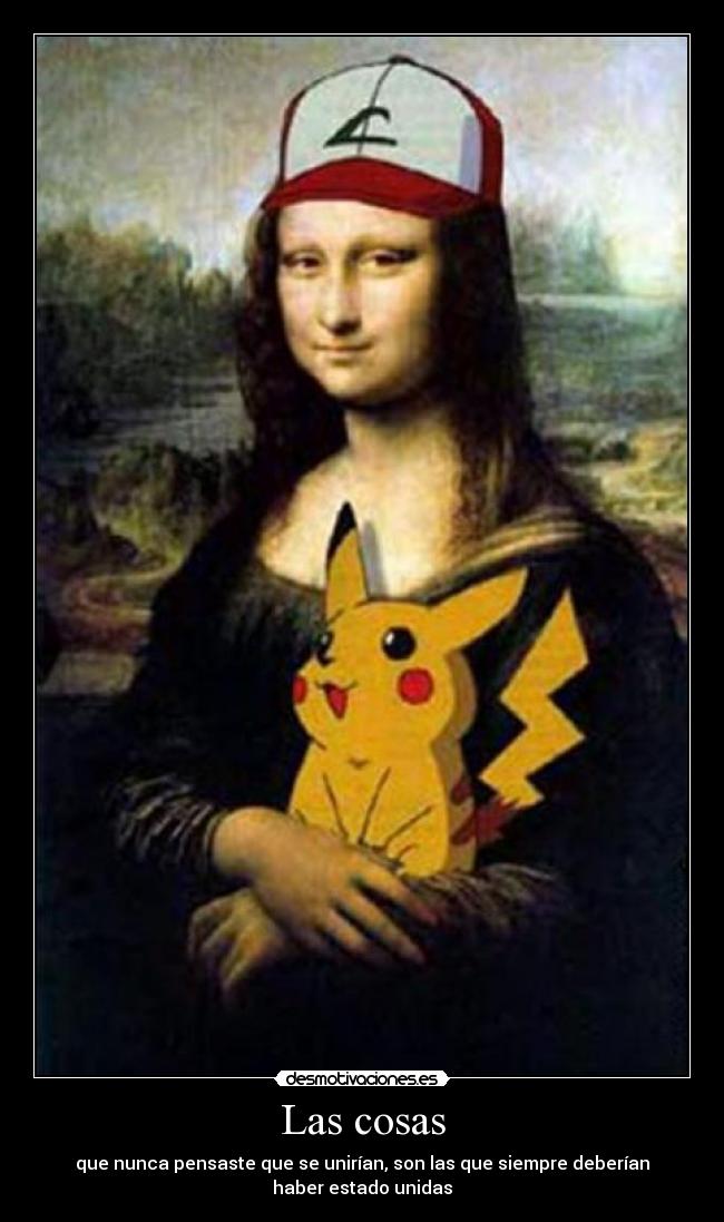 carteles monalisa tambien entrenadora pokemon desmotivaciones