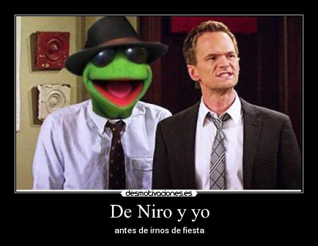 De Niro y yo - antes de irnos de fiesta