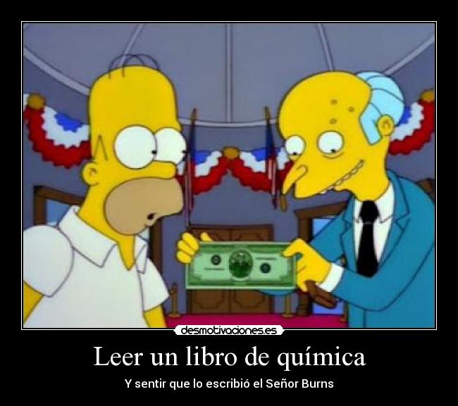 Leer un libro de química - Y sentir que lo escribió el Señor Burns