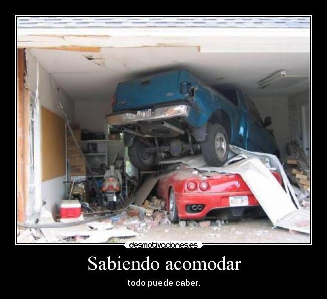 Sabiendo acomodar - todo puede caber.