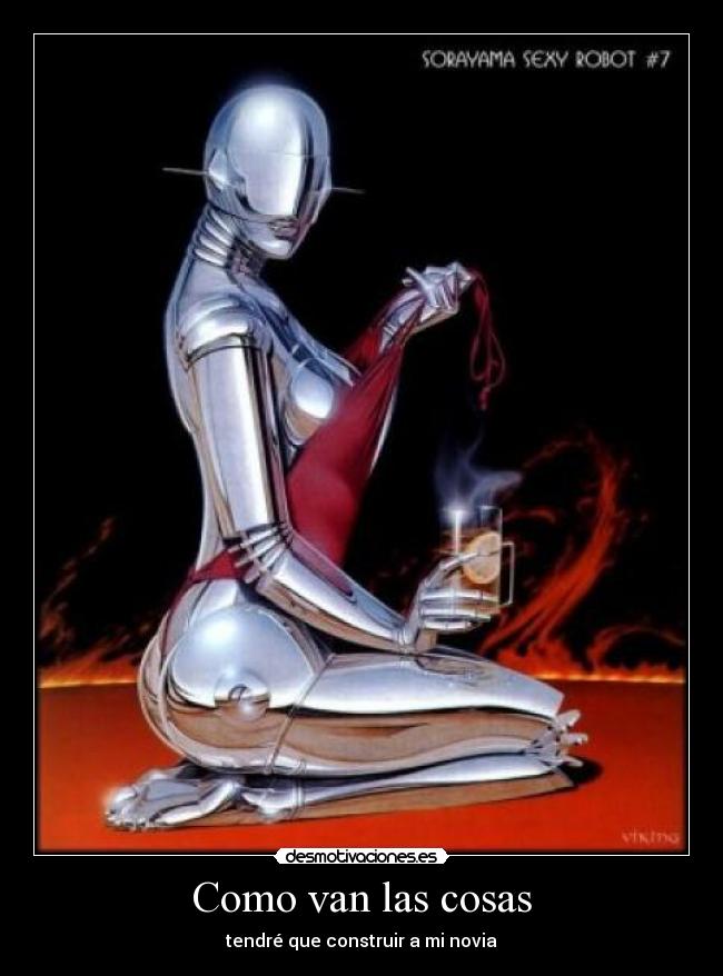 Como van las cosas - tendré que construir a mi novia