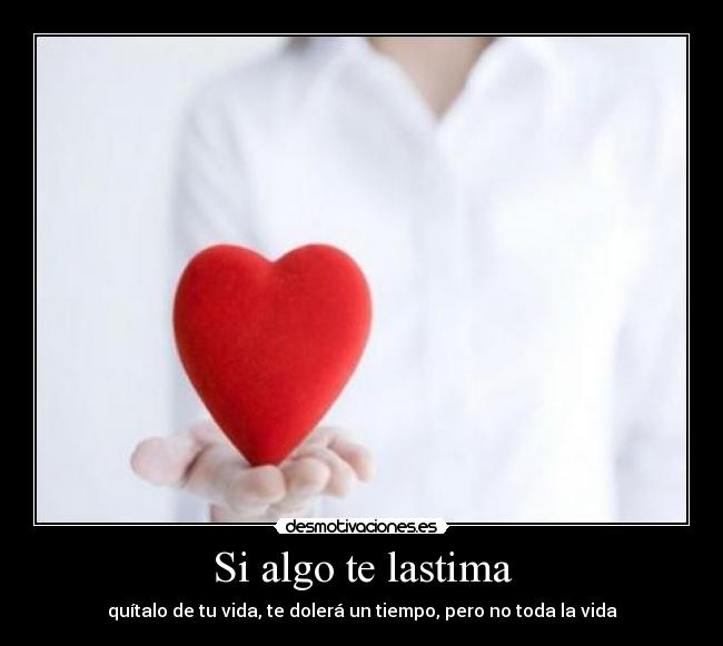 Si algo te lastima -