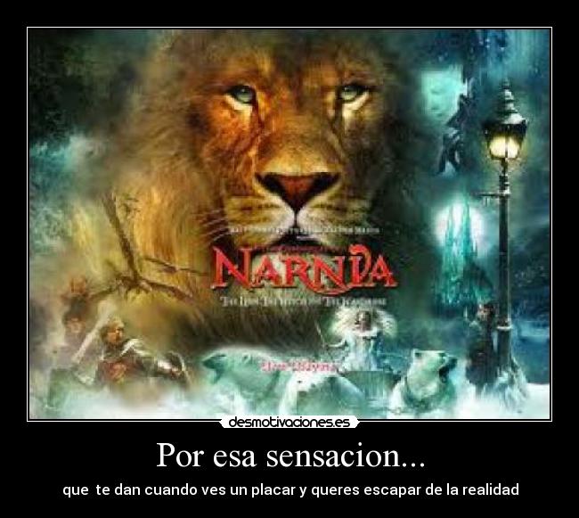 Por esa sensacion... -