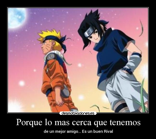 Porque lo mas cerca que tenemos - 