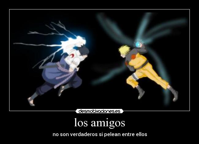 carteles amigos naruto sasuke desmotivaciones