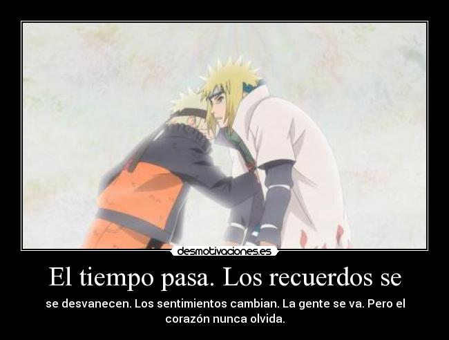 El tiempo pasa. Los recuerdos se - 