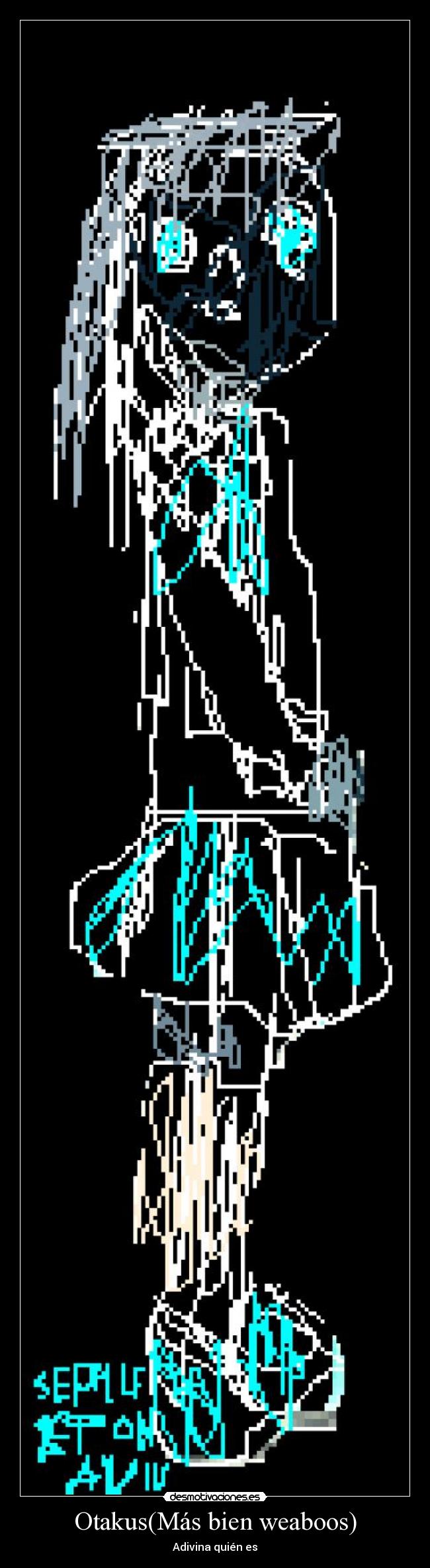 Otakus(Más bien weaboos) - Adivina quién es