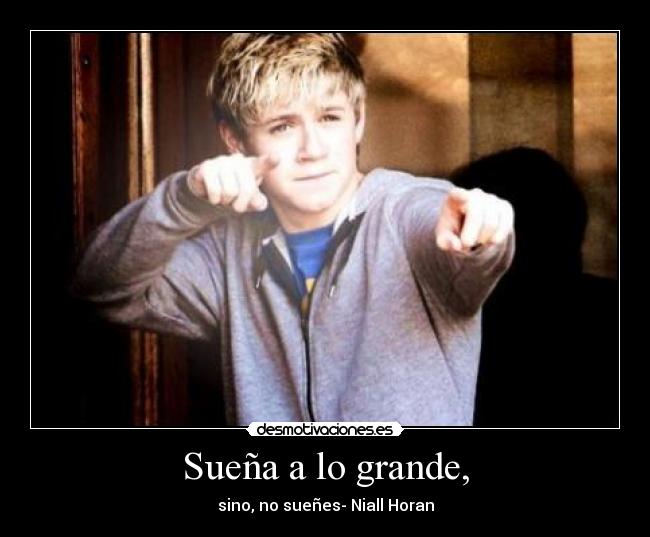 Sueña a lo grande, - 